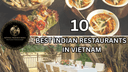 10 Best Indian Restaurants in Vietnam – A Complete Guide for Indian Food Lovers